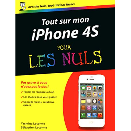 Tout sur mon iPhone 4S Pour les Nuls Tout sur mon iPhone 4S Pour les Nuls