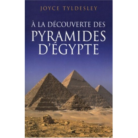 A la découverte des pyramides d'Egypte A la découverte des pyramides d'Egypte