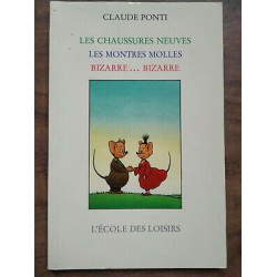 Claude Ponti Les chaussures neuves Les montres molles bizarre bizarre