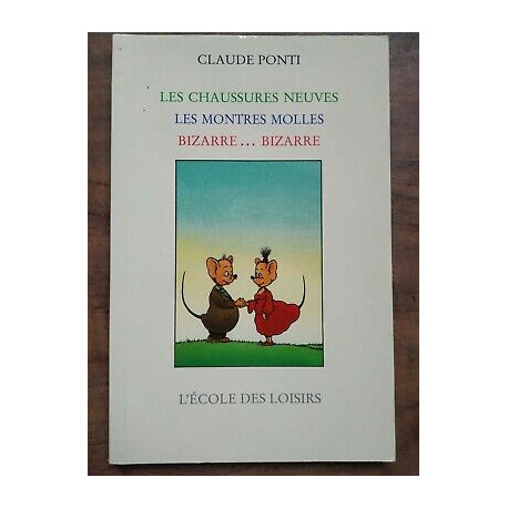 Claude Ponti Les chaussures neuves Les montres molles bizarre bizarre