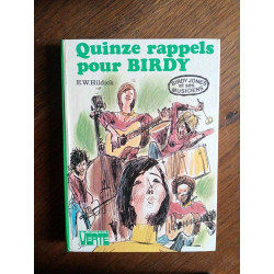 e w Hildick Quinze rappels pour Birdy Bibliothèque verte