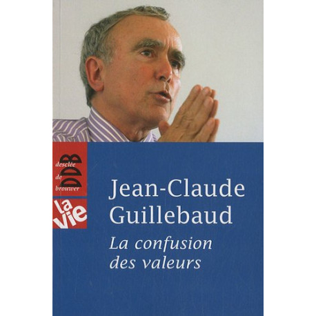 La confusion des valeurs La confusion des valeurs