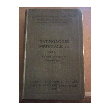 Pathologie médicale Tome i maladies infectieuses première partie