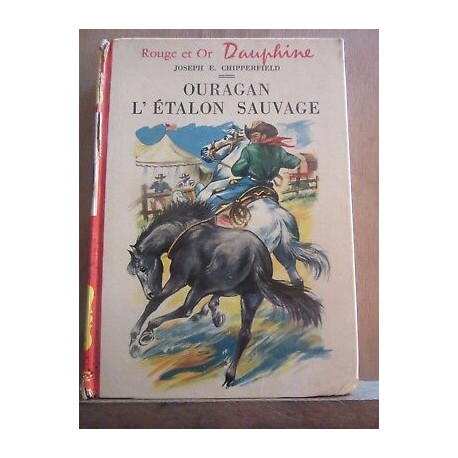 Joseph e chipperfield Ouragan l'étalon sauvage Rouge et Or dauphine