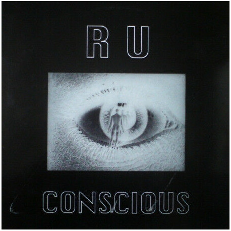 R U Conscious R U Conscious