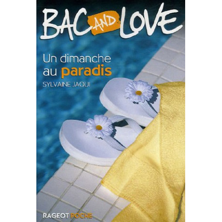 Bac and Love : Un dimanche au paradis Bac and Love : Un dimanche au paradis