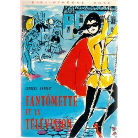 Fantômette et la télévision : Collection : Bibliothèque rose... Fantômette et la télévision : Collection : Bibliothèque rose...