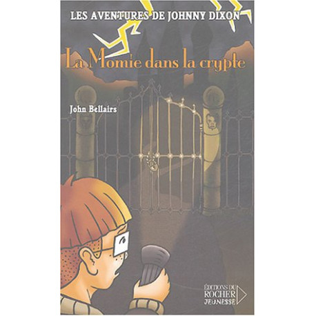 Les aventures de Johnny Dixon Tome 2 : La Momie dans la crypte Les aventures de Johnny Dixon Tome 2 : La Momie dans la crypte