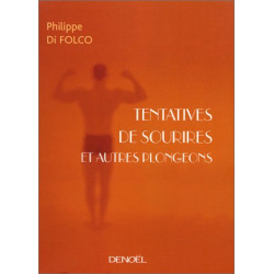 Tentatives de sourires et autres plongeons