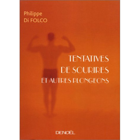 Tentatives de sourires et autres plongeons
