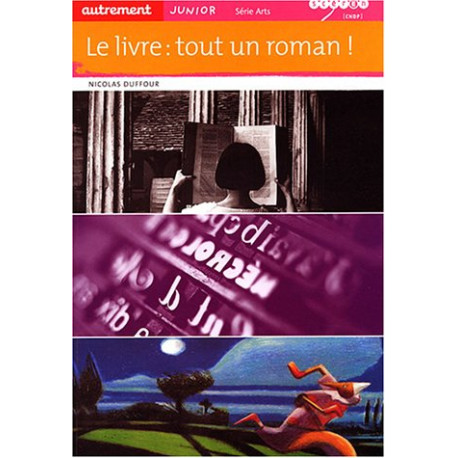 Le livre : tout un roman Le livre : tout un roman