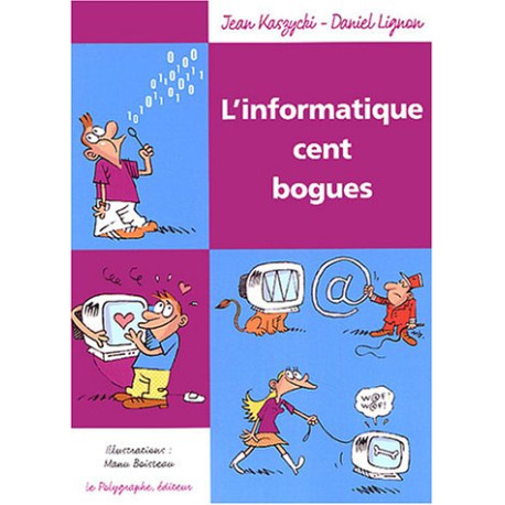 L'informatique cent bogues L'informatique cent bogues