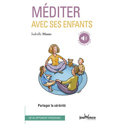 Méditer avec ses enfants : Partager la sérénité