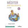 Méditer avec ses enfants : Partager la sérénité