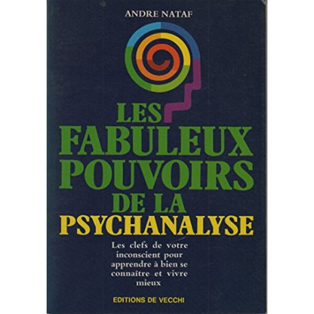 Les fabuleux pouvoirs de la psychanalyse Les fabuleux pouvoirs de la psychanalyse