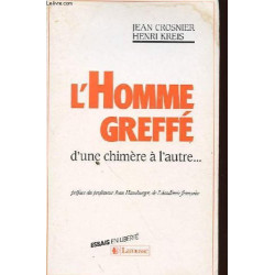 L'homme greffé : d'une chimère à l'autre