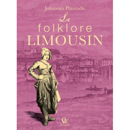 Le folklore limousin Le folklore limousin