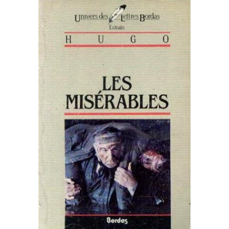 Hugo. Les misérables (extraits) Hugo. Les misérables (extraits)