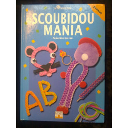 Anouchka galvani Scoubidou mania Editions les activités