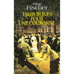 Trois reines pour une couronne