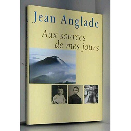 Aux sources de mes jours Aux sources de mes jours