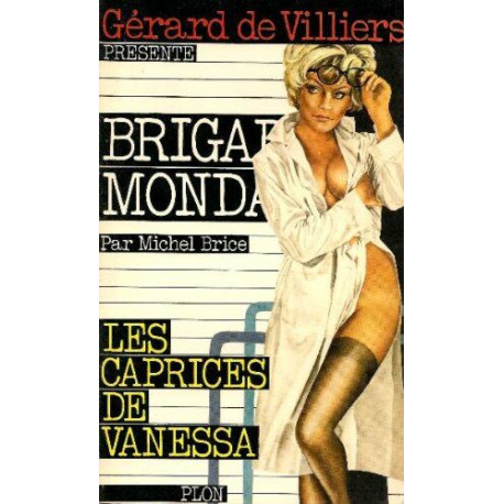 Les caprices de Vanessa/ brigade mondaine n°17 Les caprices de Vanessa/ brigade mondaine n°17