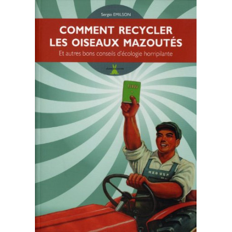 Comment recycler les oiseaux mazoutés : Et autres bons conseils... Comment recycler les oiseaux mazoutés : Et autres bons conseils...