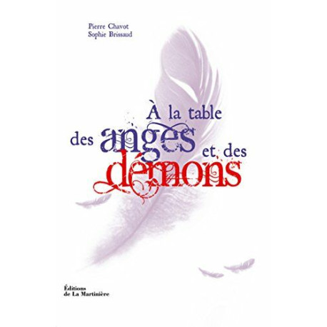 A la table des anges et des démons A la table des anges et des démons
