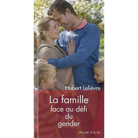 La famille face au défi du gender La famille face au défi du gender