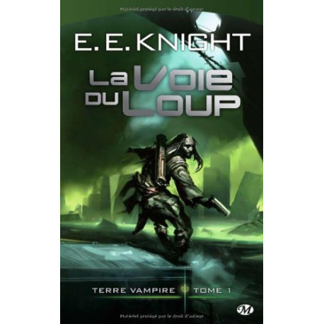 Terre Vampire Tome 1: La Voie du Loup Terre Vampire Tome 1: La Voie du Loup