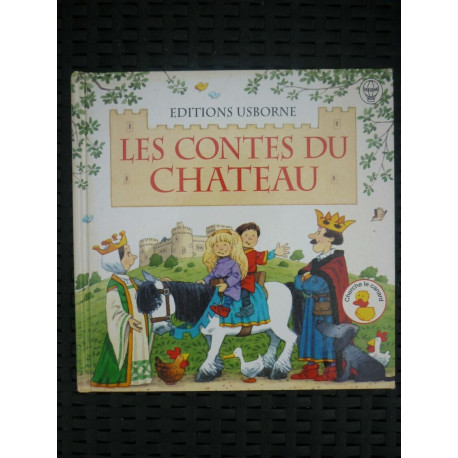 Heather Amery Stephen cartwright Les contes du château Heather Amery Stephen cartwright Les contes du château