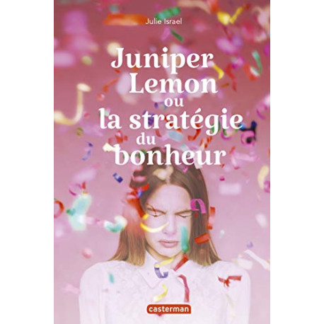 Juniper Lemon ou la stratégie du bonheur Juniper Lemon ou la stratégie du bonheur