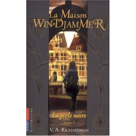 La perle noire Tome 1 : La Maison Windjammer La perle noire Tome 1 : La Maison Windjammer