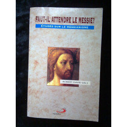 Robert david faut il attendre le messie études sur le messianisme...