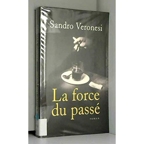 La force du passé La force du passé