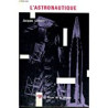 L'astronautique - collection le rayon de la science n°13