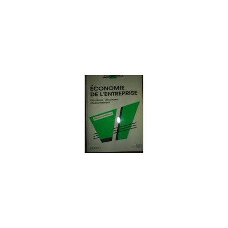 Economie de l'entreprise / fonctions structures environnement /... Economie de l'entreprise / fonctions structures environnement /...