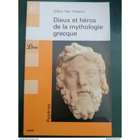 Gilles Van Heems - Dieux et Héros de la mythologie Grecque / Librio Gilles Van Heems - Dieux et Héros de la mythologie Grecque / Librio