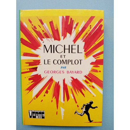 Georges Michel et le complot Bibliotheque verte