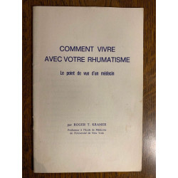 Roger T kramer Comment vivre avec votre rhumatisme