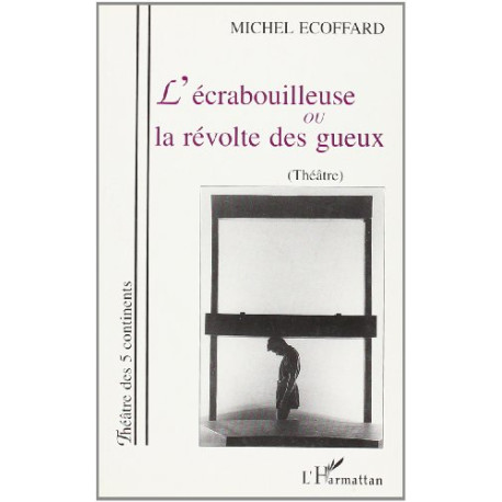 L'écrabouilleuse ou La révolte des gueux L'écrabouilleuse ou La révolte des gueux