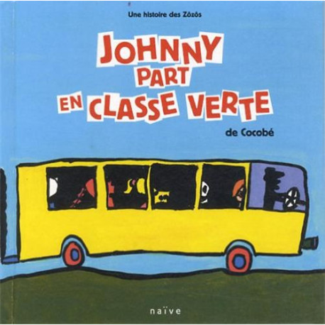 Les Zôzôs : Johnny part en classe verte Les Zôzôs : Johnny part en classe verte