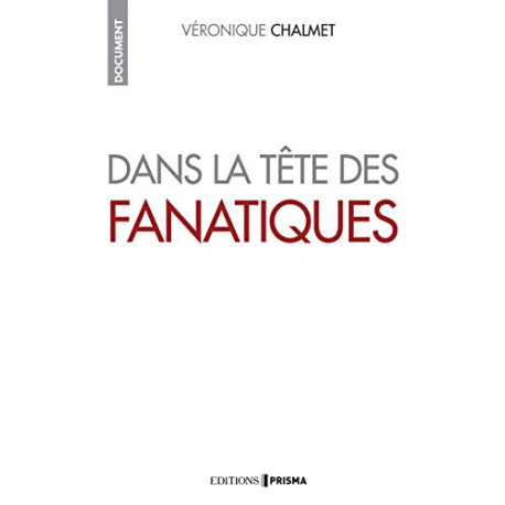 Dans la tête des fanatiques Dans la tête des fanatiques