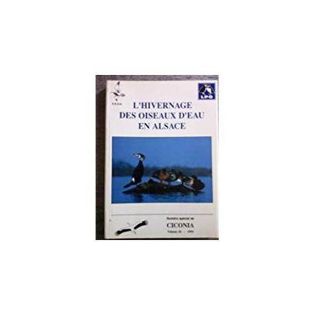 L'HIVERNAGE DES OISEAUX D'EAU EN ALSACE VOLUME 18 NUMERO SPECIAL... L'HIVERNAGE DES OISEAUX D'EAU EN ALSACE VOLUME 18 NUMERO SPECIAL...