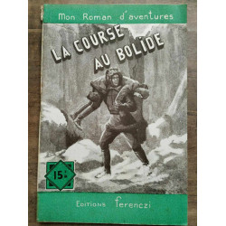 Mon Roman d'aventures La course au bolide -