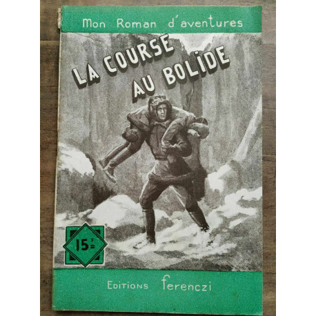 Mon Roman d'aventures La course au bolide -