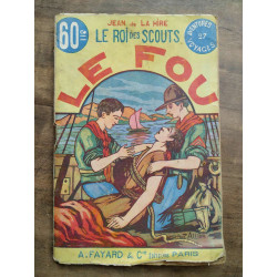 Le roi des scouts n27 Le fou - Jean de la hire a