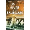 Un hiver avec Baudelaire