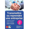Transmettre ou reprendre une entreprise