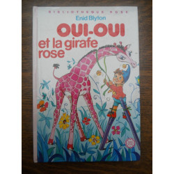 oui oui et la girafe rose Bibliothèque rose